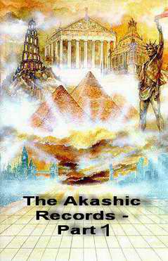 The Akashic Records - Part 1