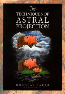 Astral Projection - The Techniques