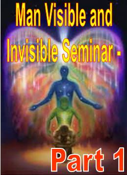 Man Visible and Invisible Seminar Part 1