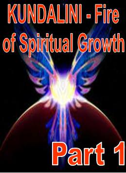 Kundalini Fire of Spiritual Growth Part 1