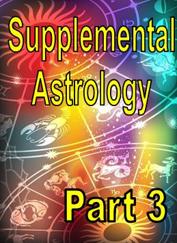 Supplemental Astrology - Part 3