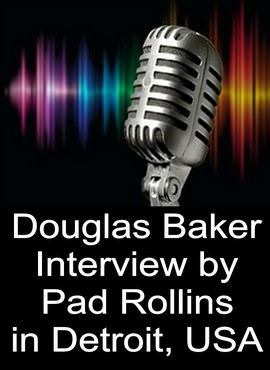 Douglas Baker Interview by Pat Rollins in Detroit 1995 - Click Image to Close