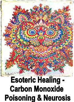 Esoteric Healing Carbon Monoxide Poisoning & Neurosis