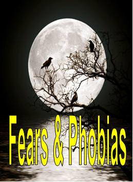 Fears and Phobias - Click Image to Close