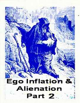 Ego Inflation and Alienation - Part 2