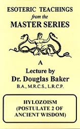 Postulate 2 of the Ancient Wisdom - Hylozoism 2