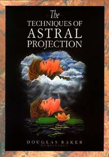 Astral Projection - The Techniques - Click Image to Close