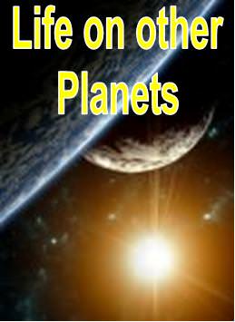 Life on Other Planets - Click Image to Close