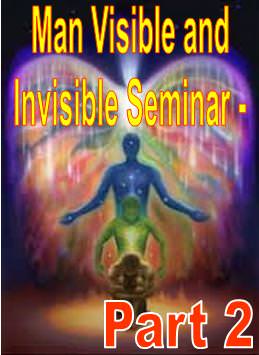 Man Visible and Invisible Seminar Part 2 - Click Image to Close