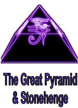 The Great Pyramid & Stonehenge