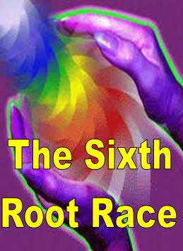 The Sixth Root Race - Click Image to Close
