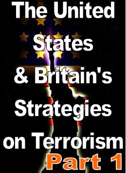 The United States & Britain's Strategies on Terrorism - Part 1