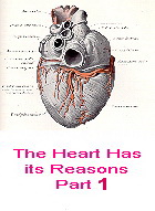 The Heart has its Reasons - Part 1